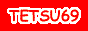 ENTER
@>> TETSU69@[W